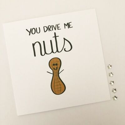 Greetings card - You drive me nuts