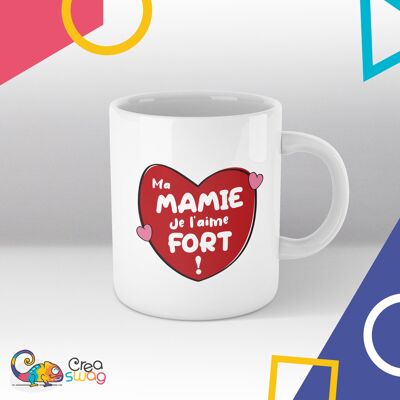 Mug blanc Ma mamie je l'aime fort