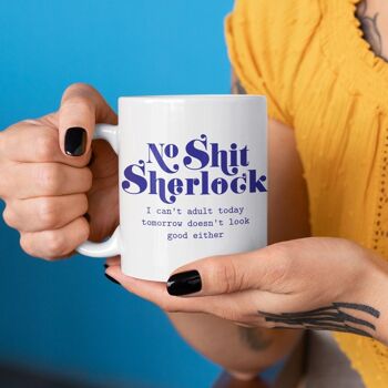 Mug No Shit Sherlock Can't Adult 5