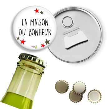 Décapsuleur magnétique "La maison du bonheur"