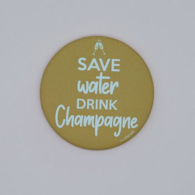 Magnet Flaschenöffner Save Water Drink Champagner