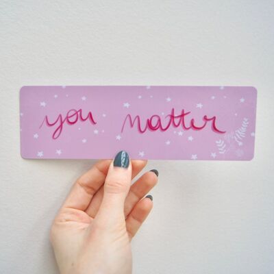 "You matter" - bookmark