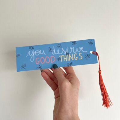 You deserve good things - bookmark with tassel