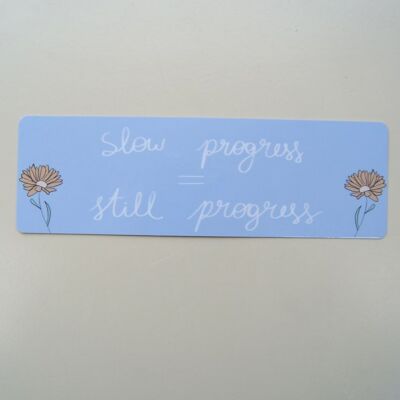 Slow progress is still progress - bookmark