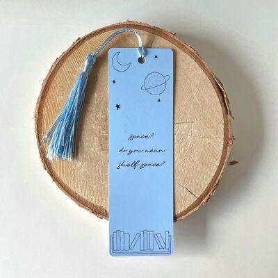 Space? You mean shelf space? - bookmark with tassel