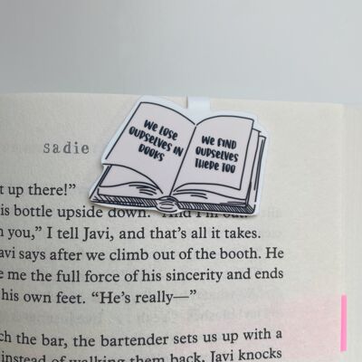 We lose ourselves in books, we find ourselves there too - magnetic bookmark
