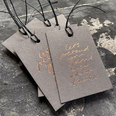 Let's Pretend You Don't Know What This Is - Hand Foiled Gift Tags