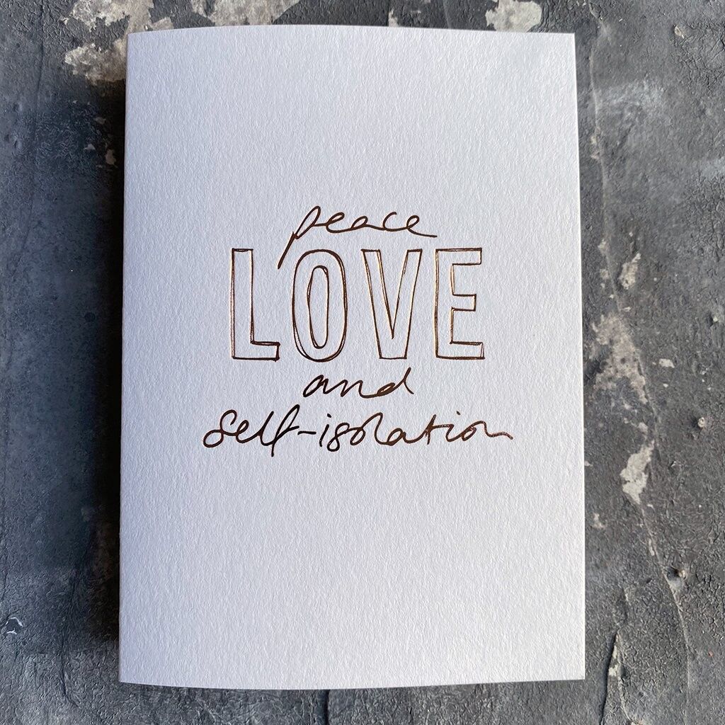 Peace Love And Self-Isolation