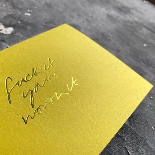 Fuck It You're Worth It - Hand Foiled Greetings Cash Card