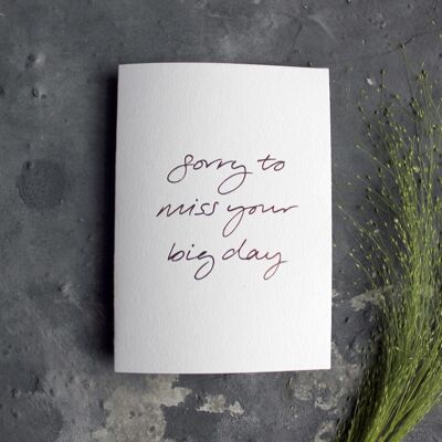 Sorry To Miss Your Big Day - Hand Foiled Greetings Card