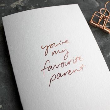 Tu es mon parent préféré - Carte de voeux déjouée à la main 2