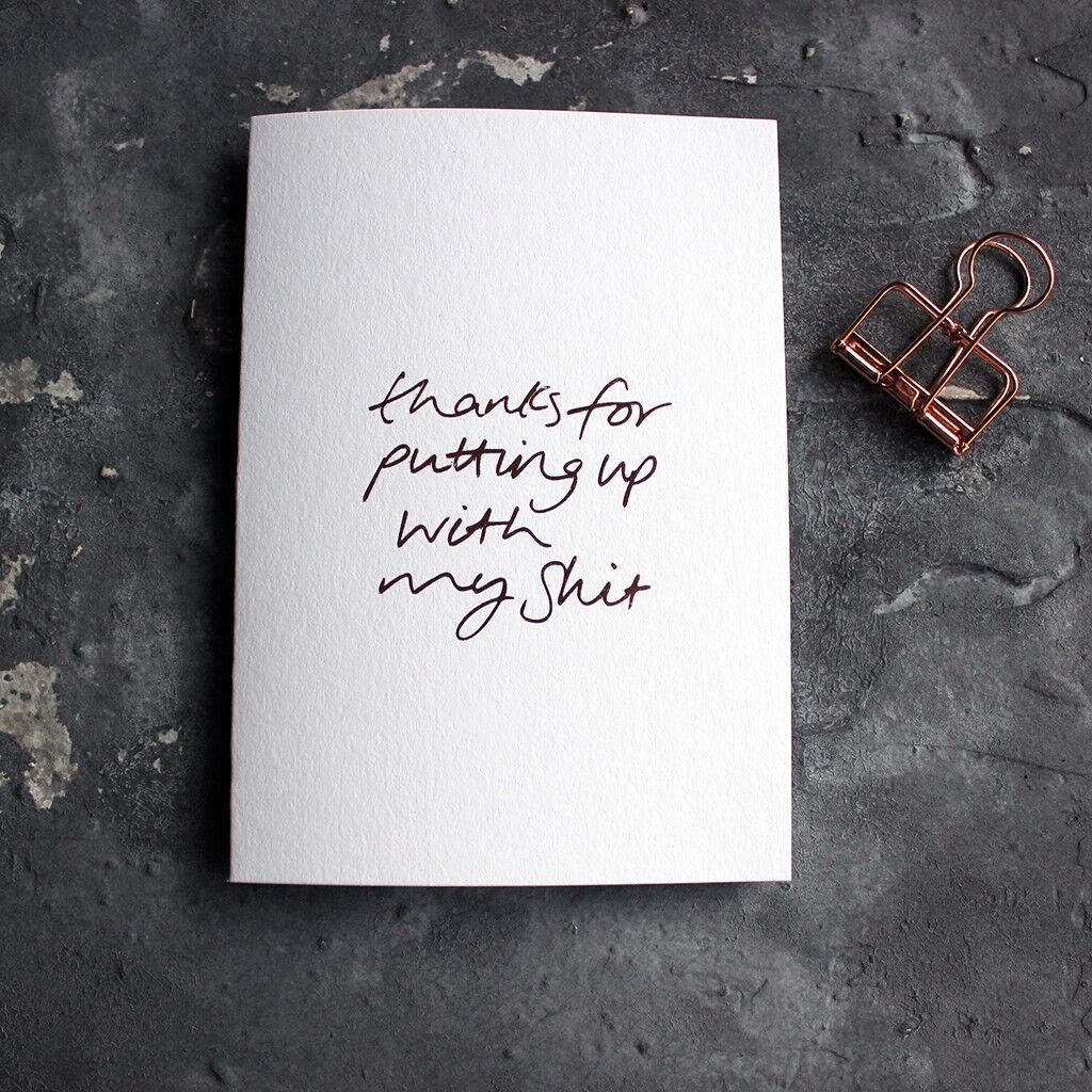 Gracias por soportar mi mierda - Tarjeta de felicitación frustrada a mano