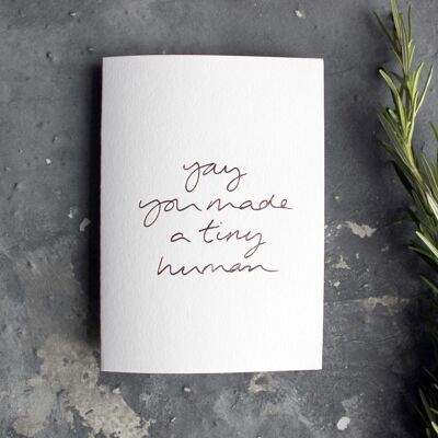Yay You Made A Tiny Human - Tarjeta de felicitación frustrada a mano