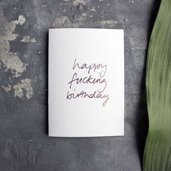 Happy Fucking Birthday - Carte de voeux déjouée à la main 1