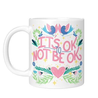 It's Ok to Not Be OK Mug