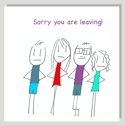 Sorry you're leaving greetings card