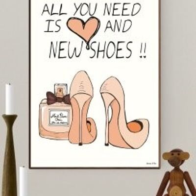All you need is Love and new shoes A3 poster