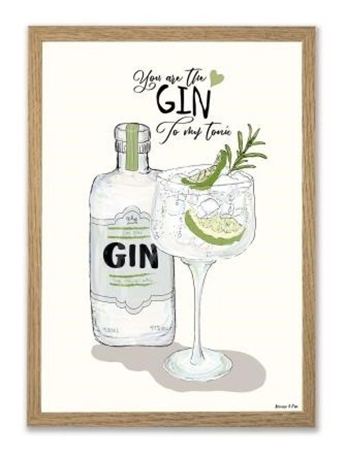 You are my Gin to my tonic A3 poster