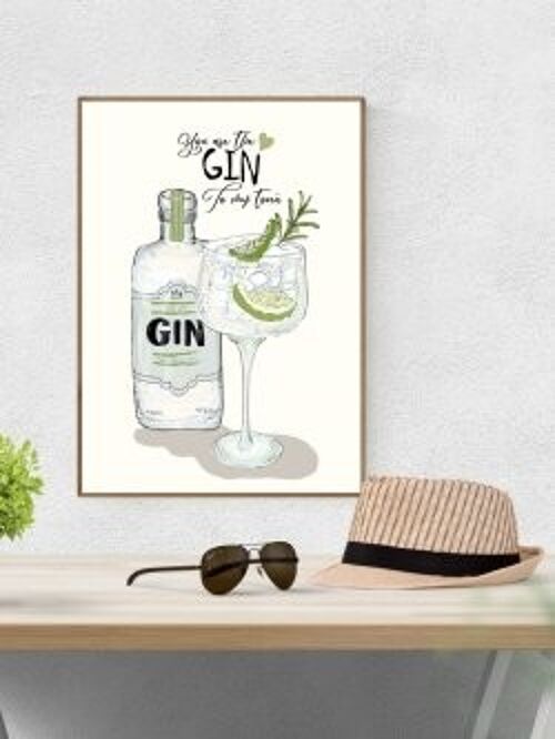 You are my Gin to my tonic A4 poster