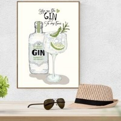 You are my Gin to my tonic A4 poster