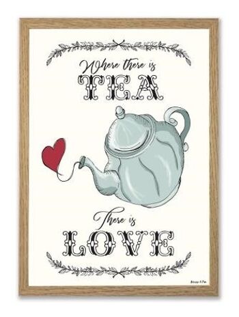 Là où il y a du thé, il y a de l'amour A4 affiches 3
