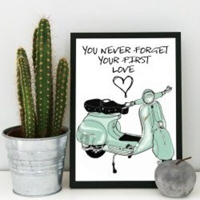 Du vergisst nie deine erste Liebe / VESPA A4-Poster