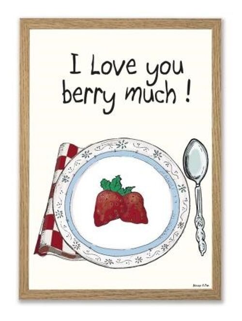 I Love You Berry Much A4 poster
