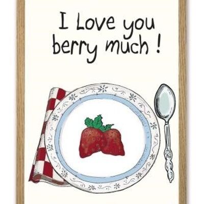 Te amo Berry mucho cartel A4