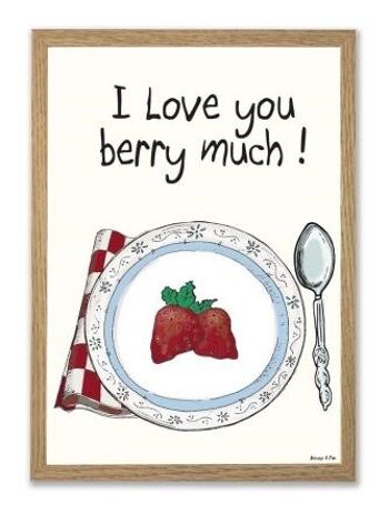Affiche I Love You Berry Much A4 1