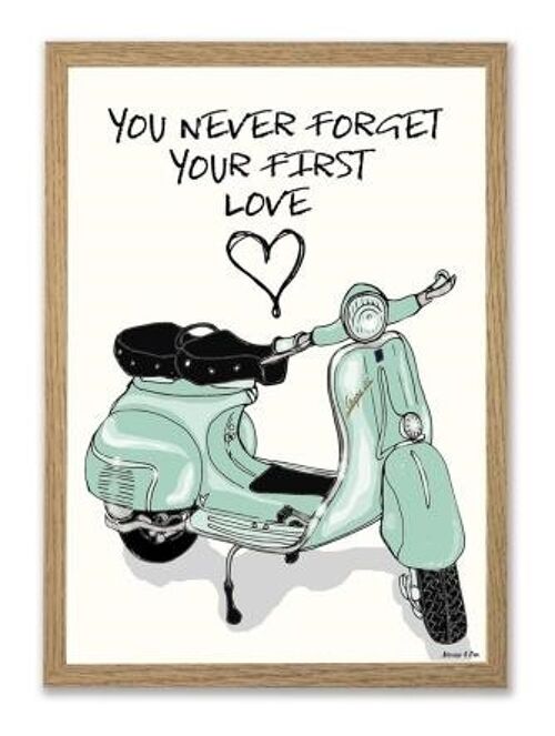 You Never Forget Your First Love/VESPA A3 poster