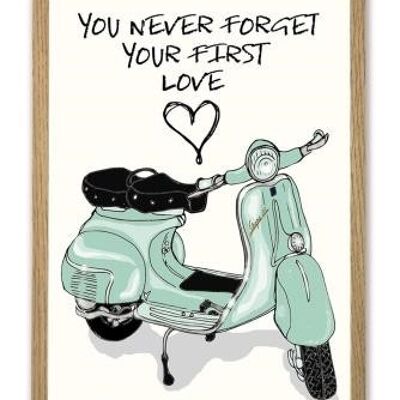You Never Forget Your First Love/VESPA A3 poster