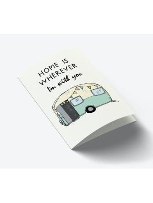 Home is whenever I'm with you - camping A7 card