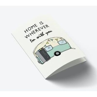Home is whenever I'm with you - camping A7 card