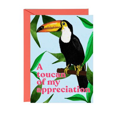 A Toucan of my Appreciation Greetings Card