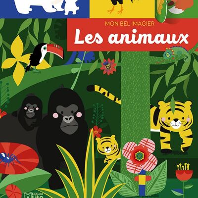 Mi hermoso libro ilustrado - Animales - A partir de 2 años - LIBRO INFANTIL
