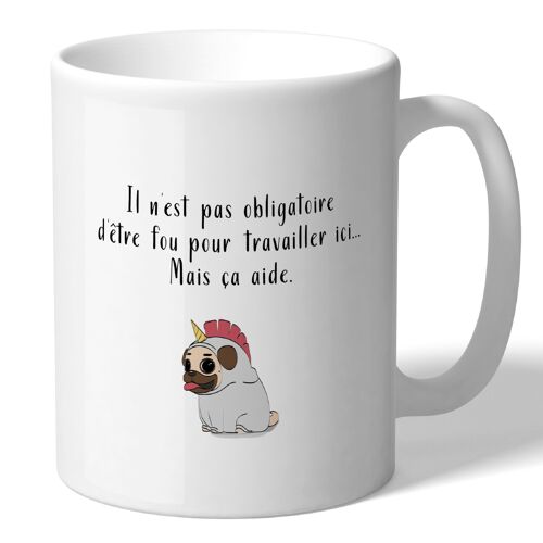 Mug - Chien 'Pas obligatoire d'être fou...' - Collection Humour Animal