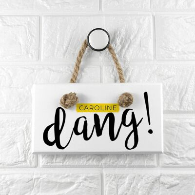 Dang White Hanging Sign (PER3535-YEL) (TreatRepublic265)