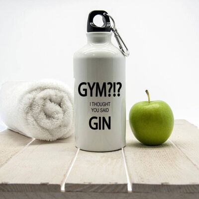 Gym!? I Thought You Said Gin Personalised Water Bottle (PER2193) (TreatRepublic389)