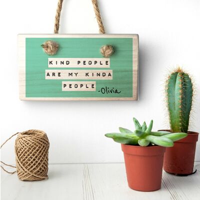 Kind People (Green) Wooden Hanging Sign (PER3505-RED) (TreatRepublic512)