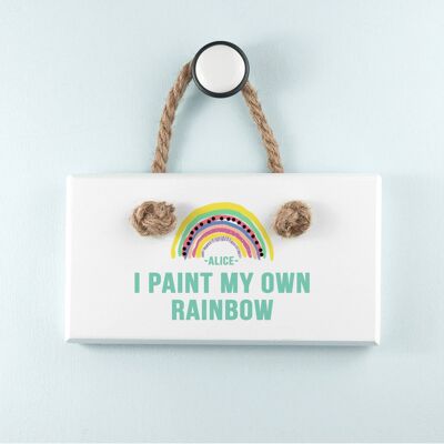 My Own Rainbow White Hanging Sign (PER3469-GRN) (TreatRepublic745)