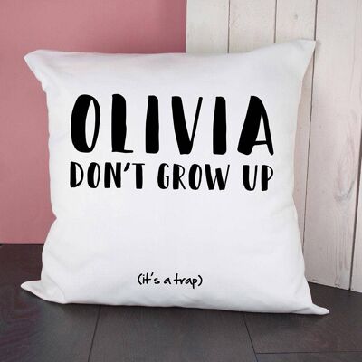 Personalised Growing Up Is A Trap Cushion Cover (PER2779-001) (TreatRepublic1747)