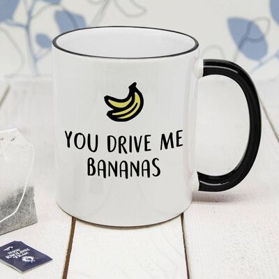Personalised You Drive Me Bananas Black Rimmed Mug (PER2599-001) (TreatRepublic2964)