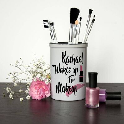 Wake Up For Makeup Personalised Make Up Brush Holder (PER2322) (TreatRepublic3189)