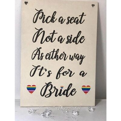 Pick a seat' wedding sign - Bride