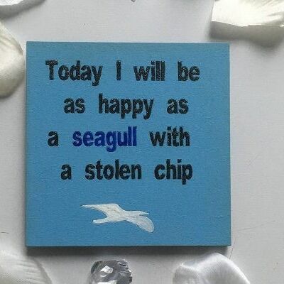 Today I Will Be As Happy As a Seagull' magnet