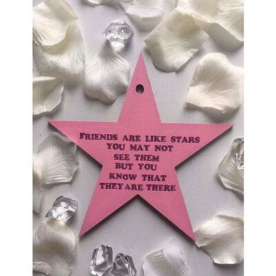 Friends are like stars