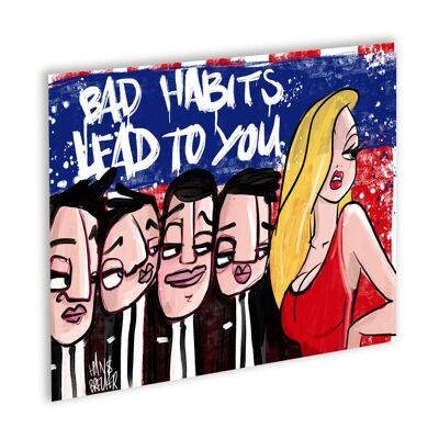 Bad habits lead to you Canvas Wit_40 x 30 cm
