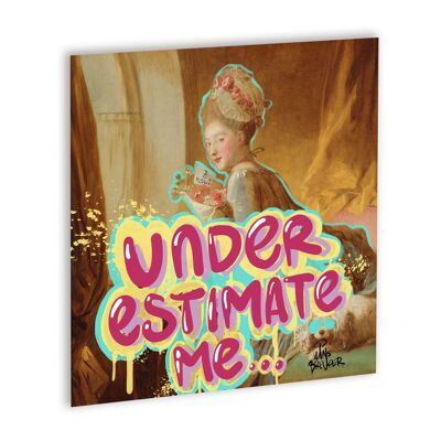 Underestimate me Canvas Wit_40 x 40 cm