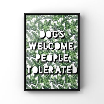 'Dogs Welcome, People Tolerated' Art Print A4, SKU006