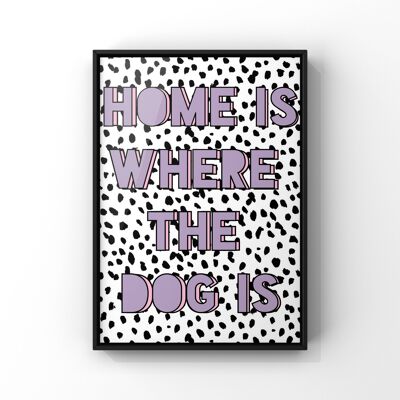 'El hogar es donde está el perro' Dotty Dalmatian Art Print A4, SKU007